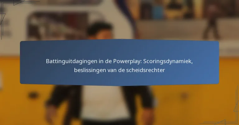 Battinguitdagingen in de Powerplay: Scoringsdynamiek, beslissingen van de scheidsrechter