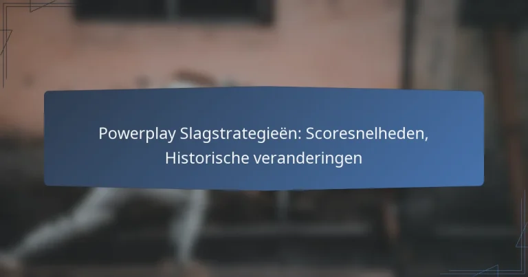 Powerplay Slagstrategieën: Scoresnelheden, Historische veranderingen